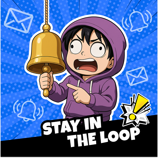 Stay in the loop!